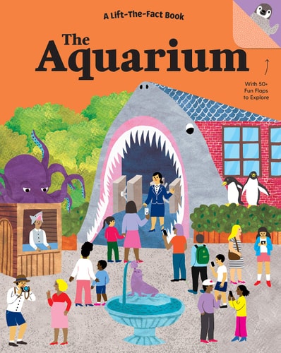 The Aquarium: A Lift-the-Fact Book (Lift-the-Fact Books)