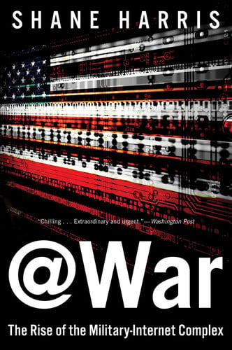 @War: The Rise of the Military-Internet Complex