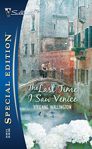 The Last Time I Saw Venice (Silhouette Special Edition)