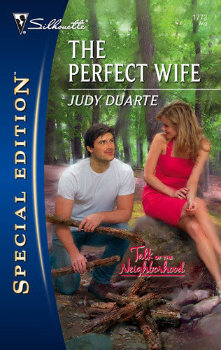 The Perfect Wife (Talk of the Neighborhood, Silhouette Special Edition) (Talk of the Neighborhood, 2)