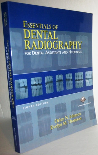 Essentials of Dental Radiography: For Dental Assistants and Hygienists