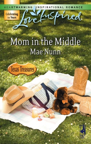 Mom in the Middle (Texas Treasures Series #3) (Love Inspired #397)