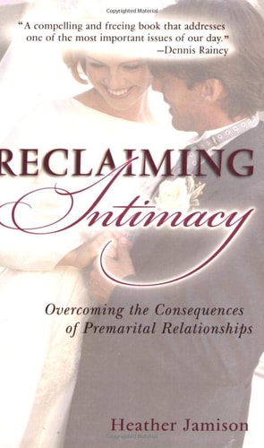 Reclaiming Intimacy: Overcoming the Consequences of Premarital Relationships