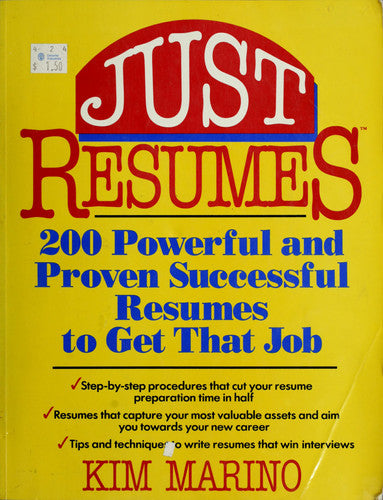 Just Resumes: 200 Powerful and Proven Successful Resumes to Get That Job