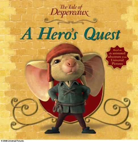 A Hero's Quest (The Tale of Despereaux Movie Tie-In Storybook)