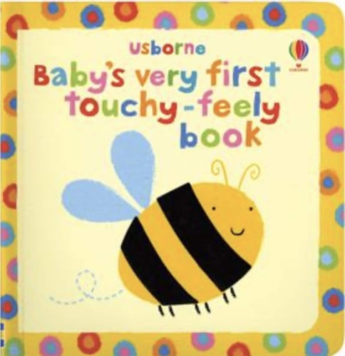 Baby's Very First Touchy-Feely book