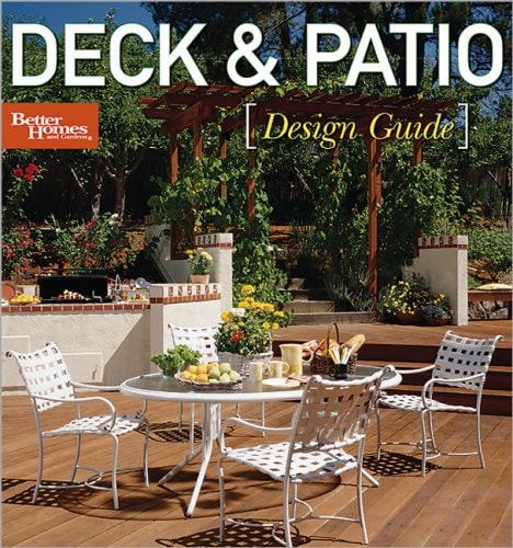 Deck & Patio Design Guide (Better Homes and Gardens Home)