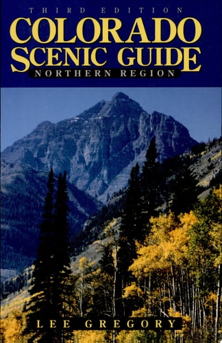 Colorado Scenic Guide: Northern Region
