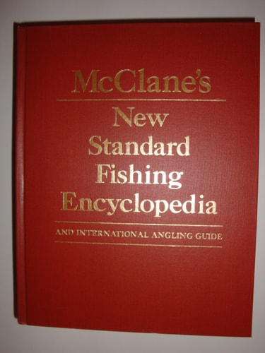 McClane's New Standard Fishing Encyclopedia and International Angling Guide