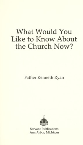 What Would You Like to Know About the Church Now?