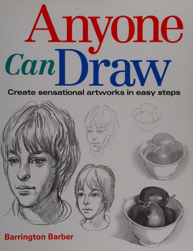 Anyone Can Draw Create Sensational Artworks in Easy Steps