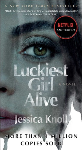 Luckiest Girl Alive: A Novel