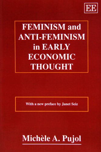 FEMINISM AND ANTI-FEMINISM IN EARLY ECONOMIC THOUGHT