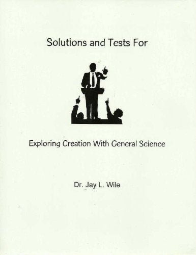 Solutions and Tests for Exploring Creation with General Science