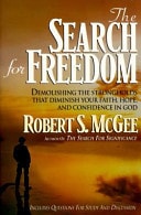 The Search for Freedom: Demolishing the Strongholds That Diminish Your Faith, Hope, and Confidence in God