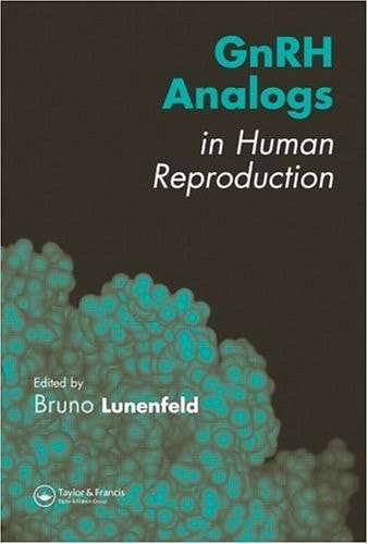 GnRH Analogs in Human Reproduction