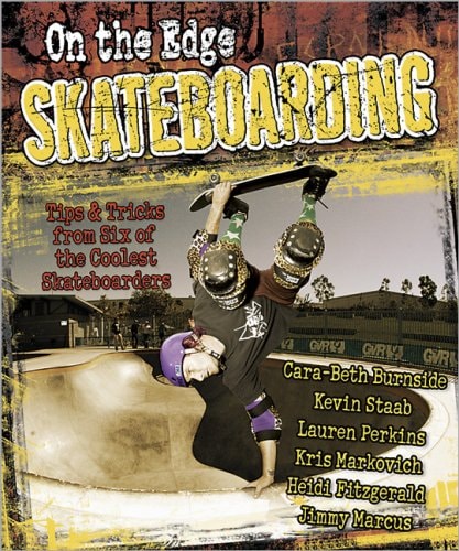 Skateboarding ; Snowboarding