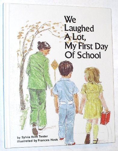 We Laughed a Lot: My First Day of School