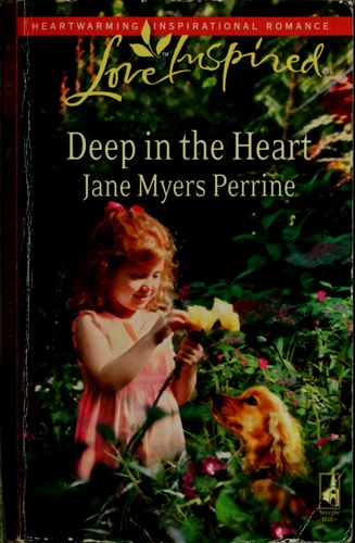 Deep in the Heart (Love Inspired #462)