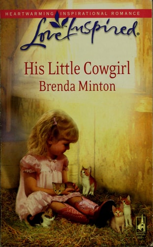 His Little Cowgirl (The Cowboy Series #1) (Love Inspired #466)