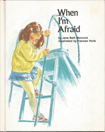 When I'm afraid