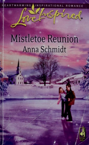 Mistletoe Reunion (Love Inspired #473)