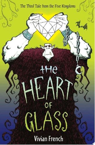 The Heart of Glass: The Third Tale from the Five Kingdoms (Tales from the Five Kingdoms)