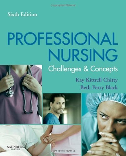 Professional Nursing: Concepts & Challenges (Professional Nursing; Concepts and Challenges)