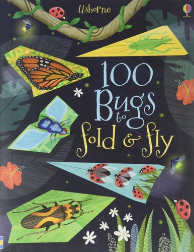 100 Bugs to Fold and Fly
