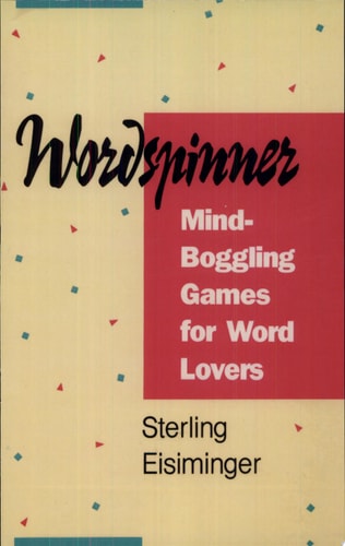 Wordspinner: Mind-Boggling Games for Word Lovers