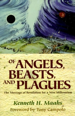 Of Angels, Beasts, and Plagues: The Message of Revelation for a New Millennium