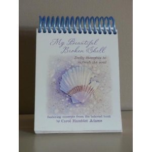 My Beautiful Broken Shell: Daily Thoughts to Refresh the Soul