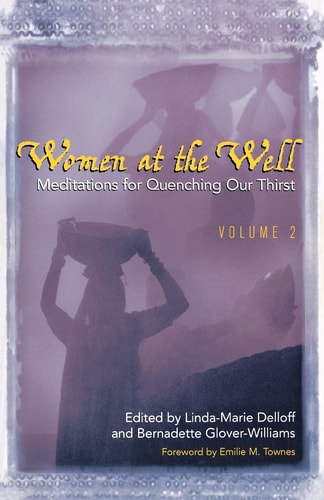 Women at the Well, Vol. 2: Meditations for Quenching Our Thirst