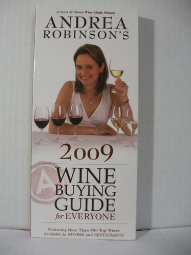 Andrea Robinson's 2009 Wine Buying Guide for Everyone (Andrea Robinson's Wine Buying Guide for Everyone)
