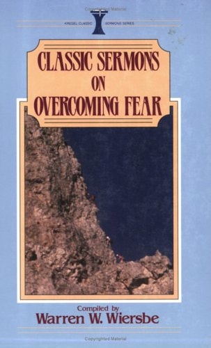 Classic Sermons on Overcoming Fear (Kregel Classic Sermons Series)