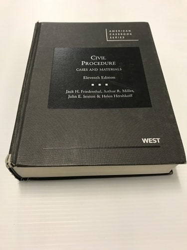 Civil Procedure: Cases and Materials, 11th Edition (American Casebook Series)