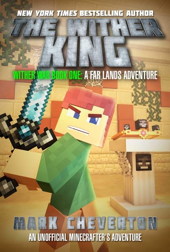 The Wither King Wither War Book One: A Far Lands Adventure: An Unofficial Minecrafter's Adventure