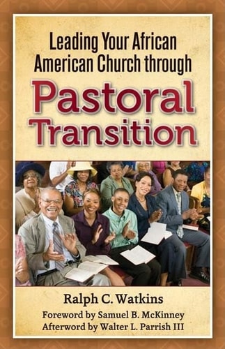 Leading Your African American Church Through Pastoral Transition