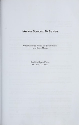 I Am Not Supposed to Be Here (A Story of Love, Miracles and Never Giving Up)
