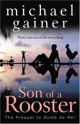 Son of a Rooster: The Prequel of Dumb As Me