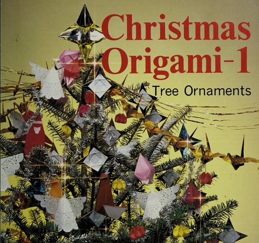 Christmas Origami, Vol. 1: Tree Ornaments