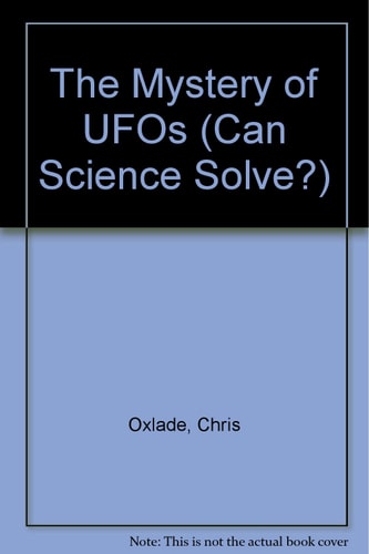 The Mystery of Ufos (Can Science Solve?)