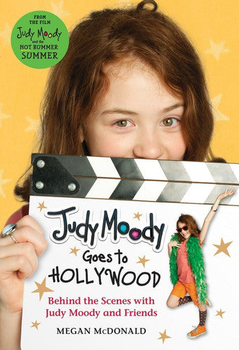 Judy Moody Goes to Hollywood: Behind the Scenes With Judy Moody and Friends (Judy Moody) Judy Moody