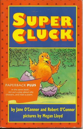 Super Cluck, Readers Paperback Level 2.2: Houghton Mifflin Invitations to Literature (Invitations to Lit 1996)