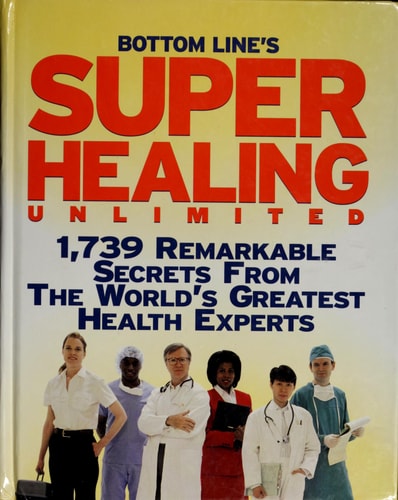 Bottom Line's Super Healing Unlimited, 1st, First Edition
