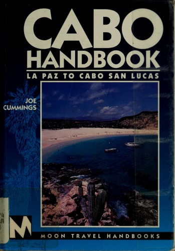 Cabo Handbook: LA Paz to Cabo San Lucas (Moon Handbooks)