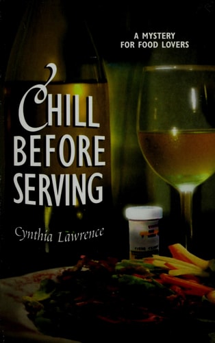 Chill Before Serving (A Mystery For Food Lovers)