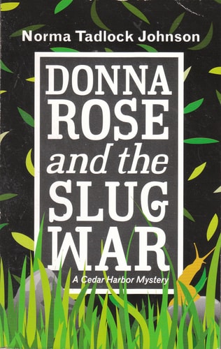 Donna Rose and the Slug War (A Cedar Harbor Mystery)