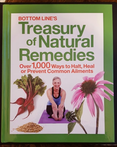 Bottom Line's Treasury Of Natural Remedies Over 1,000 Ways To Halt, Heal or Prevent Common Ailments New Edition