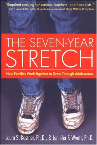 The Seven-Year Stretch: Growing Through Adolescence : The Family Process and How It Works